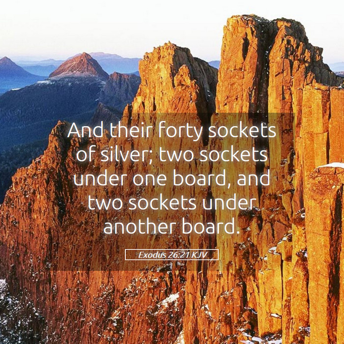 Exodus 26:21 KJV Bible Study
