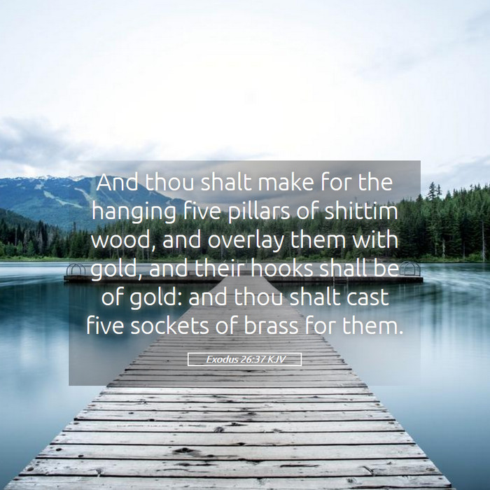 Exodus 26:37 KJV Bible Study