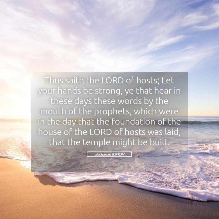 Zechariah 8:9 KJV Bible Study