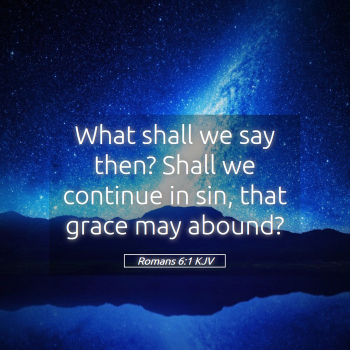 Romans 6:1 KJV Bible Study